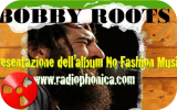 Bobby Roots ospite di Zion@t mercoledì su Radiophonica.com
