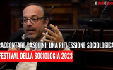 FESTIVAL DELLA SOCIOLOGIA 2023 - Raccontare Pasolini
