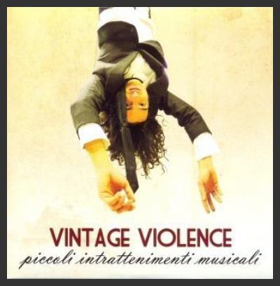 "Piccoli Intrattenimenti Musicali": ecco il nuovo disco dei Vintage Violence