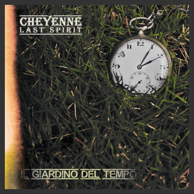 Recensione dell'album Il Giardino del Tempo dei Cheyenne Last Spirit 