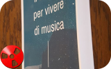 IL SEGRETO PER VIVERE DI MUSICA, IL NUOVO LIBRO DI MICHELE MARAGLINO