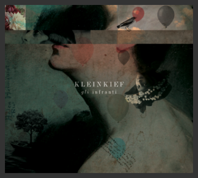 KLEINKIEF  "GLI INFRANTI" nuovo album in uscita il 25 giugno per Fosbury Records