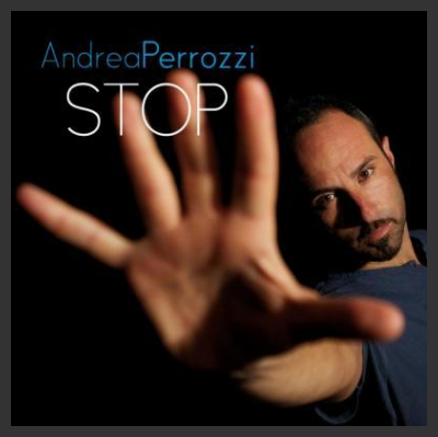 “Stop” il nuovo album di Andrea Perrozzi disponibile su iTunes