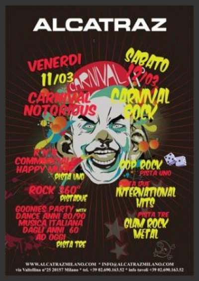 Carnevale all'Alcatraz: venerdì 11 marzo Carnival Notorius+ Blinda Band, sabato 12 marzo Carnival Rock+Rad1