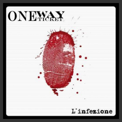 In uscita il 3 febbraio "L'infezione", nuovo album dei One Way Ticket