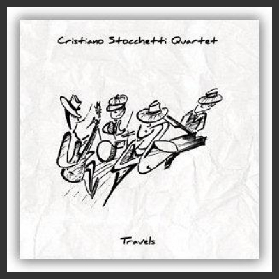 Cristiano Stocchetti Quartet - Travels [2011 - Robin hood records]